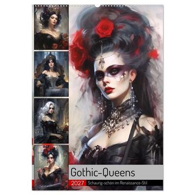 Gothic-Queens. Schaurig-schön im Renaissance-Stil (Wandkalender 2027 DIN A2 hoch), CALVENDO Monatskalender