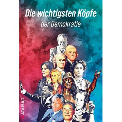Die wichtigsten Köpfe der Demokratie, Taschenbuch von Katapult, Katapult Verlag, 978-3-689-72009-4