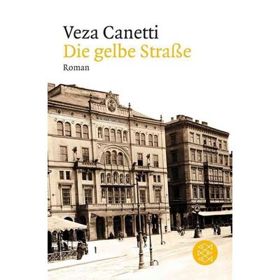 Die gelbe Straße, Taschenbuch von Veza Canetti, Fischer Taschenbuch Verlag, 978-3-596-18405-7