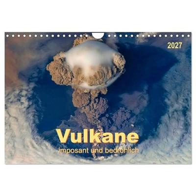 Vulkane - imposant und bedrohlich (Wandkalender 2027 DIN A4 quer), CALVENDO Monatskalender