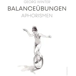 Balanceübungen, Belletristik von Georg Winter