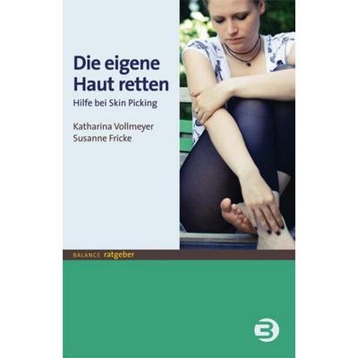 Die eigene Haut retten, Taschenbuch von Katharina Vollmeyer,Susanne Fricke, BALANCE Buch + Medien Verlag