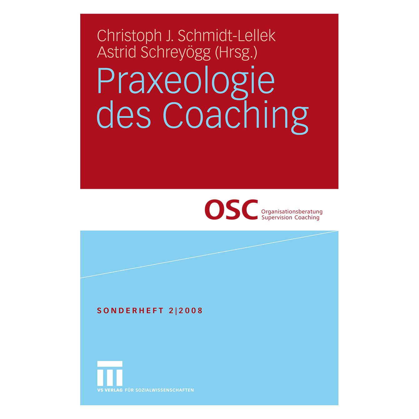 VS Praxeologie des Coaching (Deutsch, Softcover, Astrid Schreyögg, Christoph J. Schmidt-Lellek) (55194752)