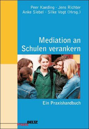 Peer Kaeding - Mediation an Schulen verankern: Ein Praxishandbuch (Beltz Praxis) - Preis vom 30.09.2026 09:01:18 h