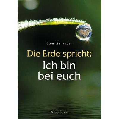 Die Erde spricht: Ich bin bei euch, Taschenbuch von Sten Linnander, Neue Erde, 978-3-89060-627-9
