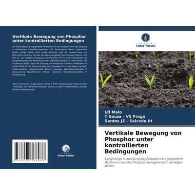 Vertikale Bewegung von Phosphor unter kontrollierten Bedingungen -