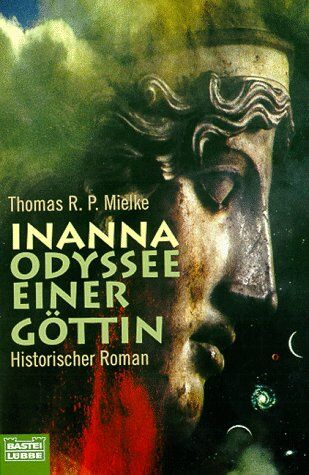 Mielke, Thomas R. P. - Inanna: Odyssee einer Göttin, historischer Roman - Preis vom 30.09.2026 22:30:23 h