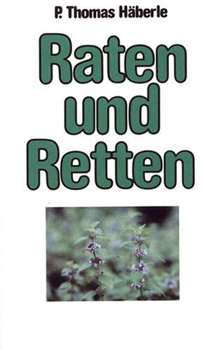 Thomas Häberle - Raten und Retten: Eine Rückschau nach Jahren praktischer Erfahrung - Preis vom 09.10.2026 07:28:09 h