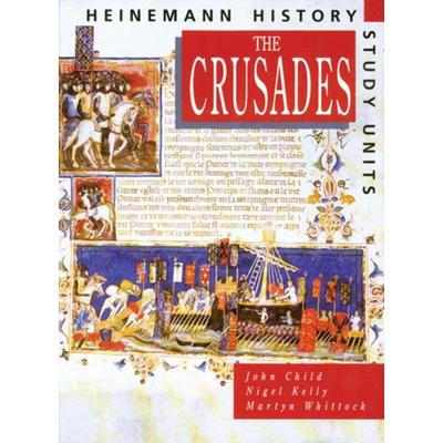 Heinemann History Study Units: Student Book. the Crusades, Taschenbuch von John Child,Nigel Kelly,Martyn Whittock, Pearson ELT, 978-0-435-31283-1