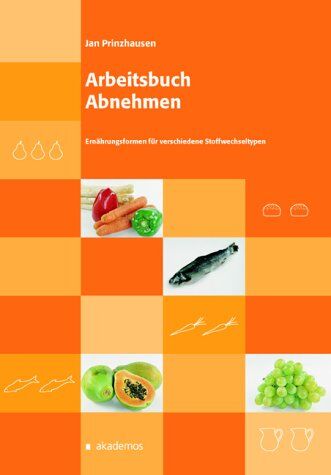 Jan Prinzhausen - Arbeitsbuch Abnehmen: Ernährungsformen für verschiedene Stoffwechseltypen - Preis vom 11.10.2026 15:43:13 h