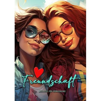 Freundschaft Malbuch für Erwachsene, Taschenbuch von Monsoon Publishing,Musterstück Grafik, Epubli, 978-3-7584-2354-3