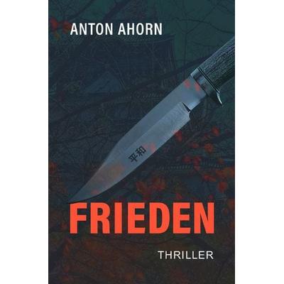 Frieden, Taschenbuch von Anton Ahorn, Epubli, 978-3-565-77195-0