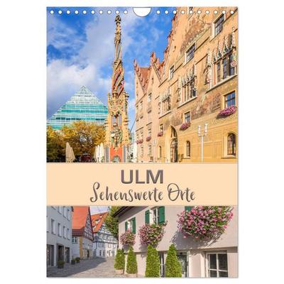 ULM Sehenswerte Orte (Wandkalender 2026 DIN A4 hoch), CALVENDO Monatskalender