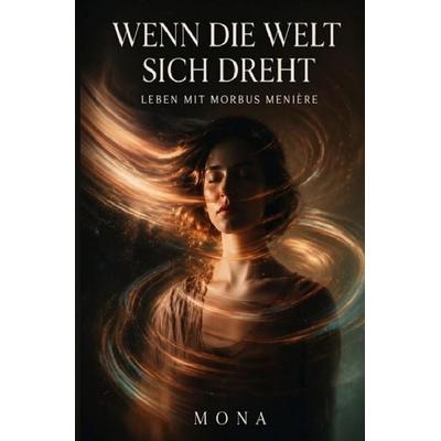 Wenn die Welt sich dreht, Taschenbuch von Monika Rieger, Epubli, 978-3-565-44062-7