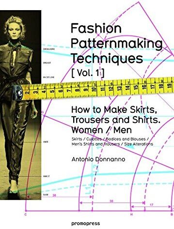 Antonio Donnanno - Fashion patternmaking techniques. Vol. 1. How to make skirts, trousers and shirts, women and men : skirts, culottes, bodices and blouses, men's shirts and trousers, size alterations - Preis vom 18.10.2026 19:22:15 h