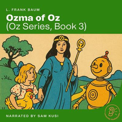 Ozma of Oz (Oz Series, Book 3) - L. Frank Baum, Audio, 9783711937629