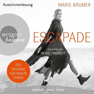 Escapade: Der Aufbruch in die Freiheit - Marie Bäumer, Audio, 9783732481910