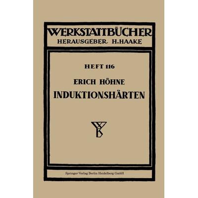 Induktionshärten, Taschenbuch von E. Höhne, Springer Berlin, 978-3-540-01972-5