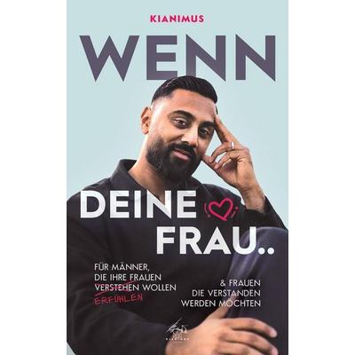 Wenn deine Frau.., Taschenbuch von Kianimus, Kianimus, 978-3-910545-17-5