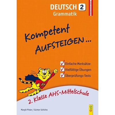 Kompetent Aufsteigen Deutsch 2 – Grammatik, Taschenbuch von Margit Pieler,Günter Schicho, G&G Verlag, Kinder- und Jugendbuch, 978-3-7074-1847-7