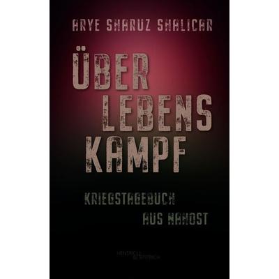 Überlebenskampf, Taschenbuch von Arye Sharuz Shalicar, Hentrich und Hentrich Verlag Berlin, 978-3-95565-728-4