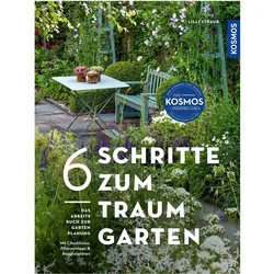 6 Schritte zum Traumgarten, Ratgeber von Lilli Straub