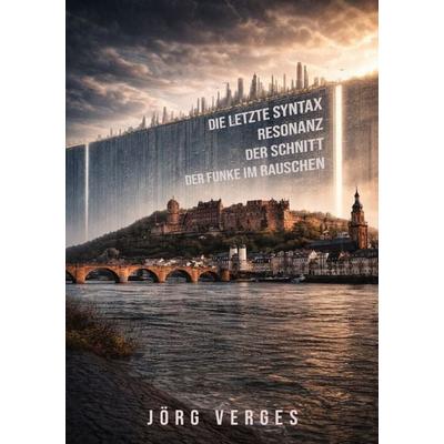Die Letzte Syntax, Taschenbuch von Jörg Verges, Epubli, 978-3-565-16335-9