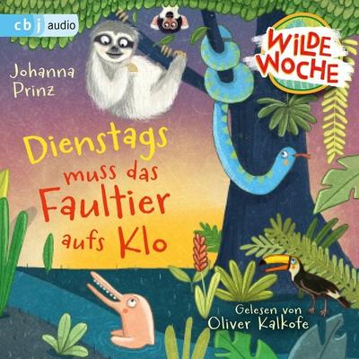 Wilde Woche - Dienstags muss das Faultier aufs Klo - Johanna Prinz, Audio, 9783837166897
