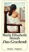 Straub, Maria Elisabeth - Das Geschenk - Preis vom 15.10.2026 23:06:25 h