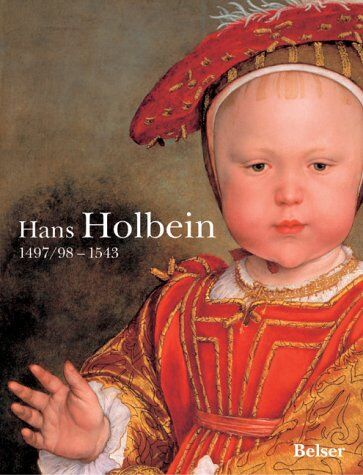 Hans Holbein - Hans Holbein. 1497/98 - 1543. Sonderausgabe - Preis vom 11.10.2026 03:10:56 h
