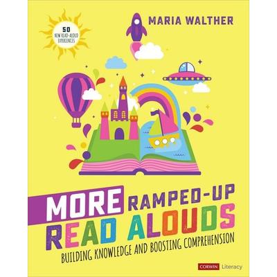 Walther, M: More Ramped-Up Read Alouds, Taschenbuch von Maria P. Walther, SAGE Publications, 978-1-07-193124-0