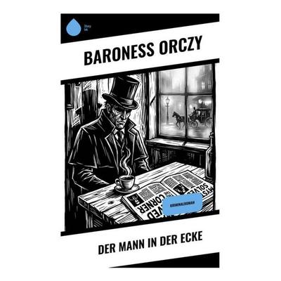 Der Mann in der Ecke, Taschenbuch von Baroness Orczy, Copycat, 978-80-285-2043-4