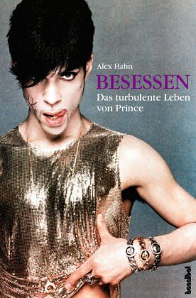 Alex Hahn - Besessen. Das turbulente Leben von Prince - Preis vom 12.10.2026 11:37:12 h