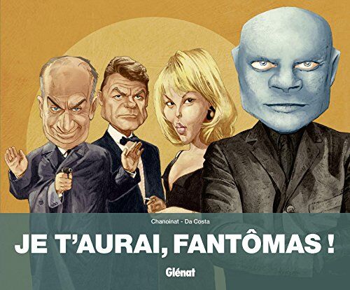 Philippe Chanoinat - Je t'aurai, Fantômas ! - Preis vom 09.10.2026 07:28:09 h