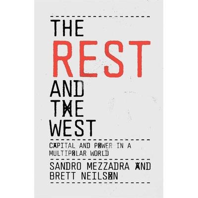 The Rest and the West, Taschenbuch von Sandro Mezzadra,Brett Neilson, Verso Books, 978-1-80429-605-9