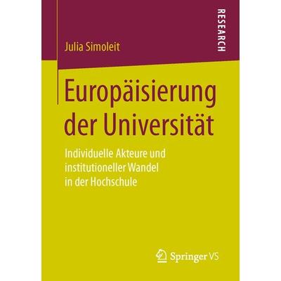 Europäisierung der Universität, Taschenbuch von Julia Simoleit, Springer Fachmedien Wiesbaden GmbH, 978-3-658-12573-8