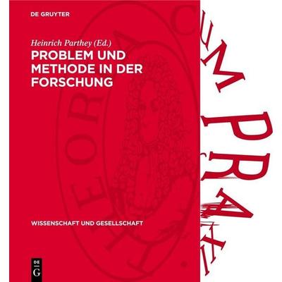 Problem und Methode in der Forschung, Gebundene Ausgabe von , De Gruyter, 978-3-11-271404-1