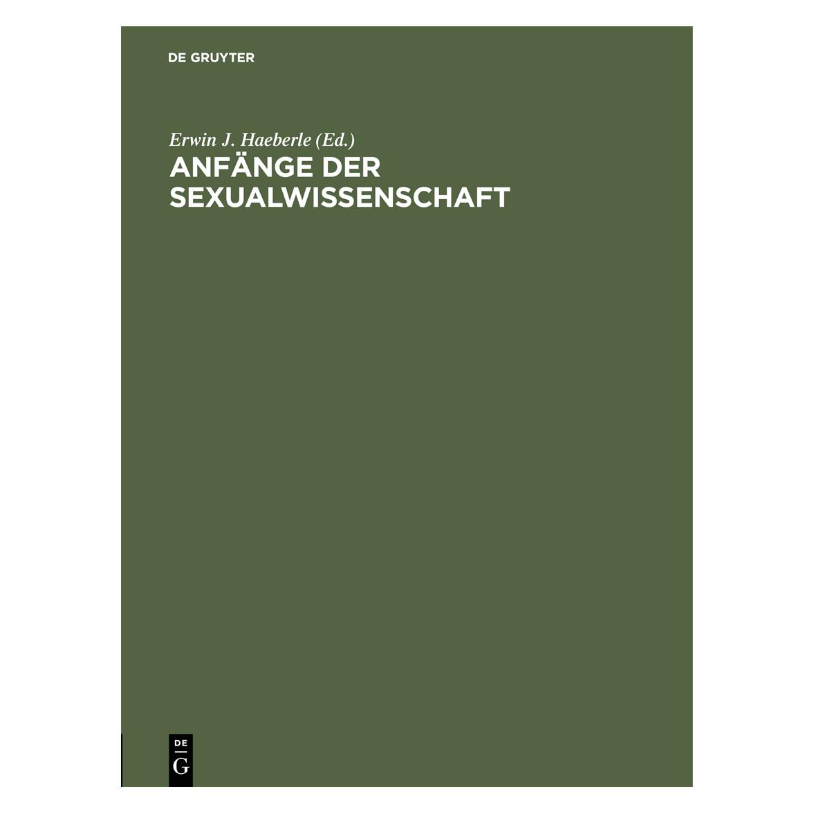 De Gruyter Haeberle:Anfänge der Sexualwissenschaft (Deutsch, Hardcover, Erwin J Haeberle) (67765325)