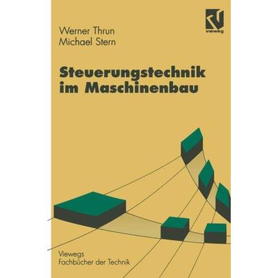 Steuerungstechnik im Maschinenbau, Taschenbuch von Werner Thrun,Michael Stern, Vieweg & Teubner, 978-3-528-04971-3