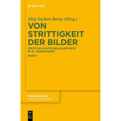 Von Strittigkeit der Bilder, Gebundene Ausgabe von , De Gruyter, 978-3-11-031628-5