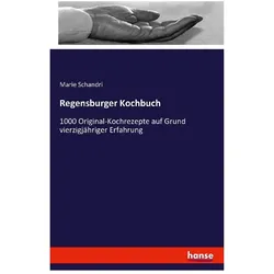 Regensburger Kochbuch, Ratgeber von Marie Schandri