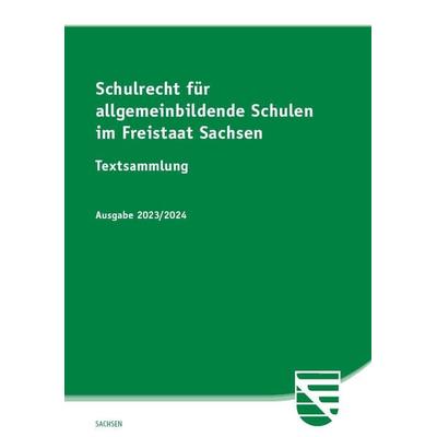 Schulrecht für allgemeinbildende Schulen im Freistaat Sachsen, Taschenbuch von , Sv Saxonia, 978-3-949409-24-0