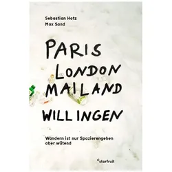 Hotz:Paris, London, Mailand, Willingen, Belletristik von Sebastian Hotz, Max Sand