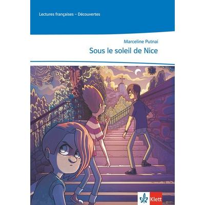 Sous le soleil de Nice, Taschenbuch von Marceline Putnaï, Klett Schulbuchverlag, 978-3-12-624073-4