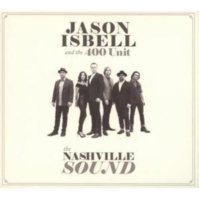 The Nashville Sound - Jason Isbell And The 400 Unit, CD