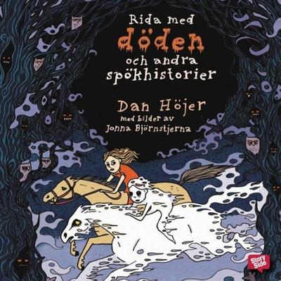 Rida med döden och andra spökhistorier - Dan Höjer, Audio, 9789170367922