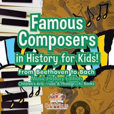 Famous Composers in History for Kids! From Beethoven to Bach -