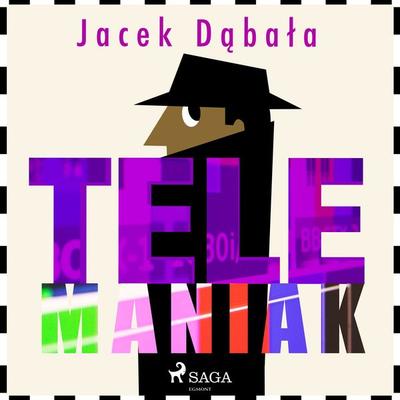 Telemaniak - Jacek Dąbała, Audio, 9788728020876