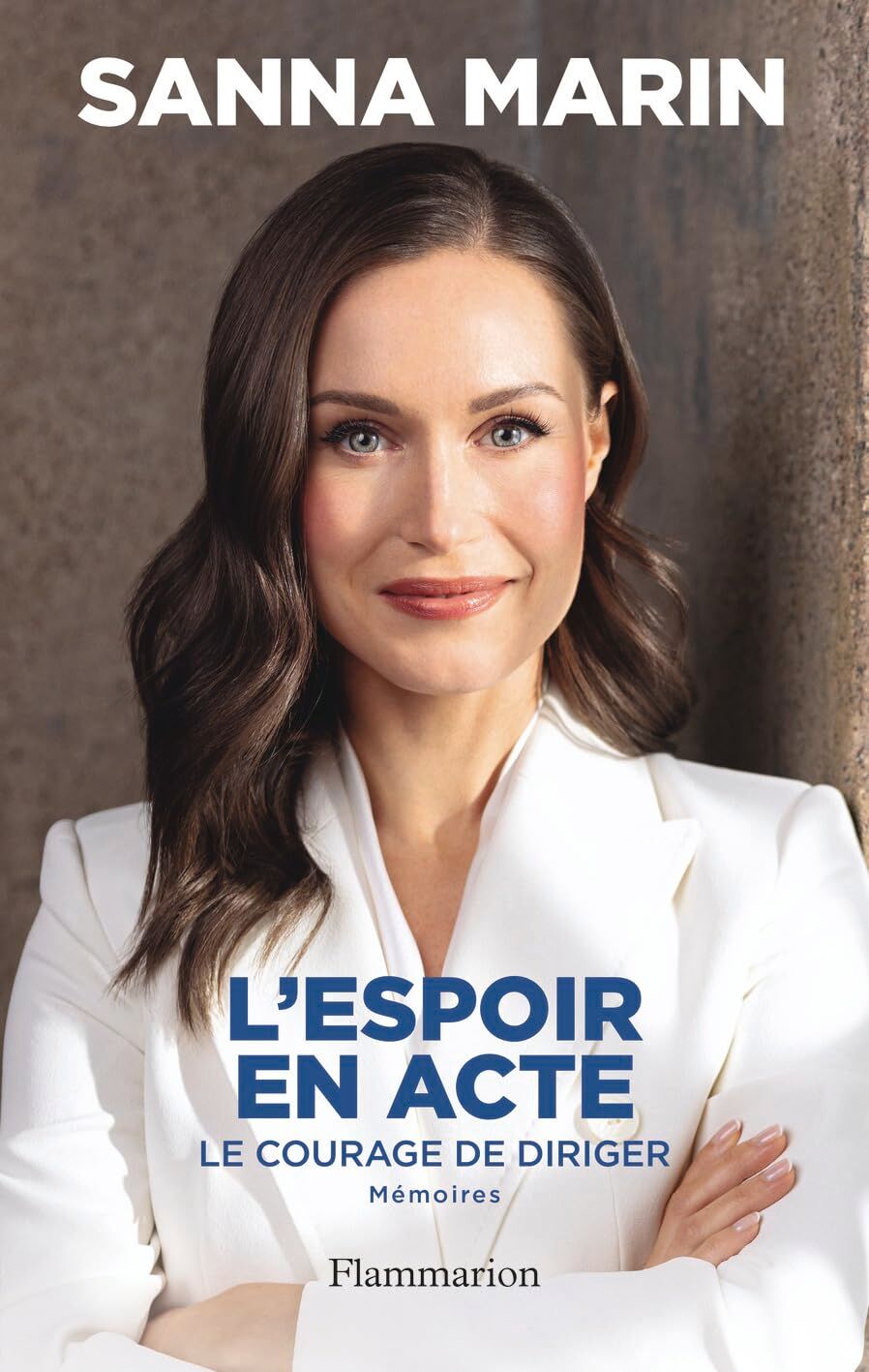 Sanna Marin - L'espoir en acte : le courage de diriger : mémoires - Preis vom 13.10.2026 11:25:28 h