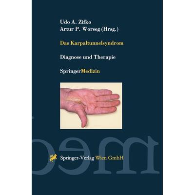 Das Karpaltunnelsyndrom, Taschenbuch von Udo Zifko,Artur P. Worseg, Springer Wien, 978-3-211-83214-1